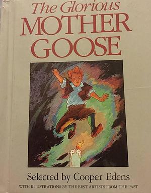 The Glorious Mother Goose Reissue by Cooper Edens, Cooper Edens