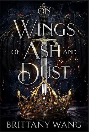 On Wings of Ash and Dust #1-6 by Brittany Wang, Brittany Wang