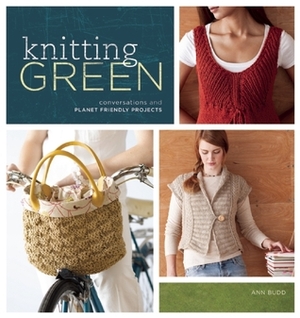 Knitting Green by Ann Budd