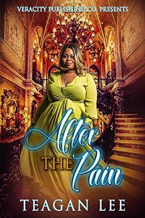 After The Pain by K Dorr, Teagan Lee