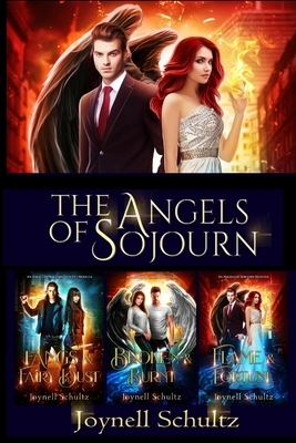 The Angels of Sojourn Novella Collection: A Paranormal Fantasy Series by Joynell Schultz