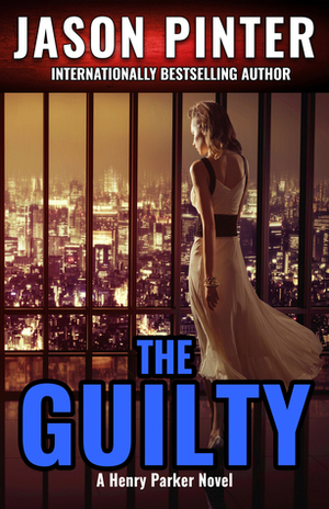 The Guilty by Jason Pinter