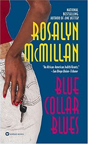 Blue Collar Blues by Rosalyn McMillan