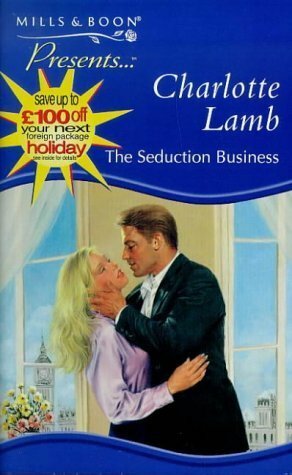 The Seduction Business by Charlotte Lamb