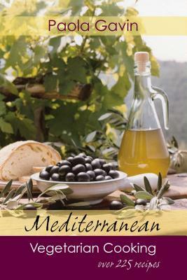 Mediterranean Vegetarian Cooking by Paola Gavin