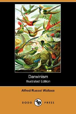 Darwinism (Illustrated Edition) (Dodo Press) by Alfred Russell Wallace