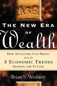 The New Era of Wealth by Brian S. Wesbury