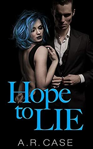 Hope to Lie (DeSantos Book 2) by Full Bloom Editorial, A.R. Case