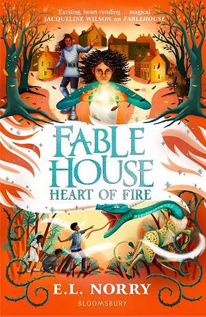 Fablehouse:  Heart of Fire by E.L. Norry