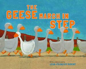 The Geese March in Step by Jean-Francois Dumont