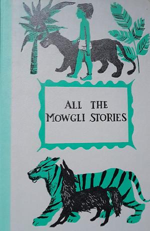 All the Mowgli Stories by Rudyard Kipling