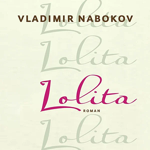 Lolita by Vladimir Nabokov