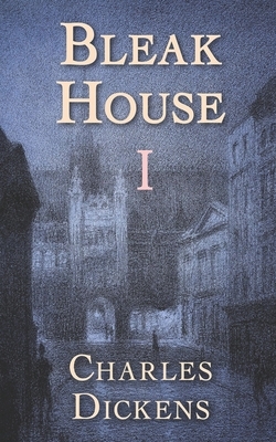 Bleak House: Part I by Charles Dickens