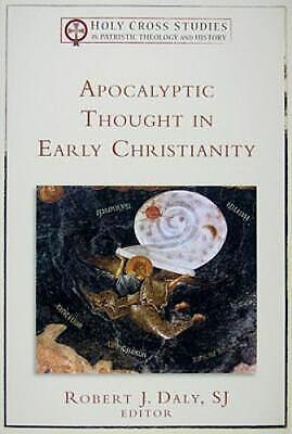 Apocalyptic Thought in Early Christianity by Robert J. Daly