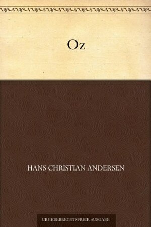 O. Z. by Hans Christian Andersen