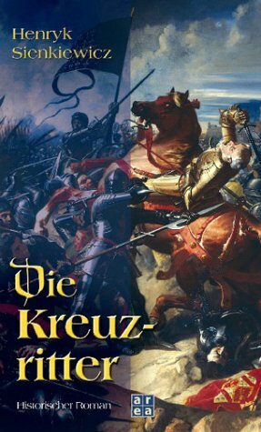 Die Kreuzritter by Henryk Sienkiewicz