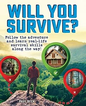 Will You Survive?: Choose Your Own Path by Paul Beck