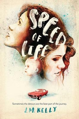 Speed of Life by J. M. Kelly