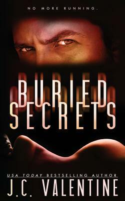 Buried Secrets by J. C. Valentine