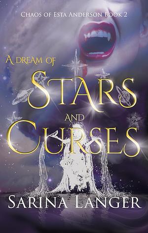 A Dream of Stars and Curses by Sarina Langer, Sarina Langer