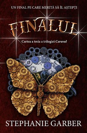 Finalul by Stephanie Garber