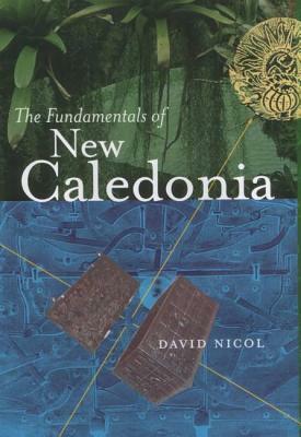 The Fundamentals of New Caledonia by David Nicol