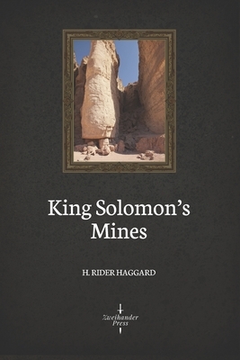 King Solomon's Mines (Illustrated) by H. Rider Haggard