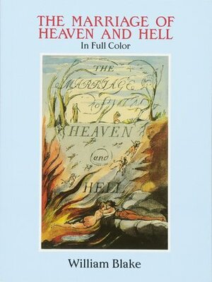 The Marriage of Heaven and Hell by William Blake, William Blake