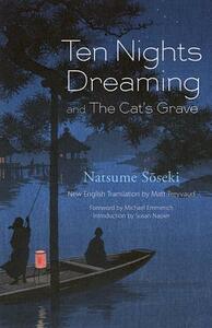 Ten Nights Dreaming: And the Cat's Grave by Natsume Sōseki