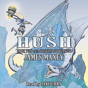 Hush by James Maxey
