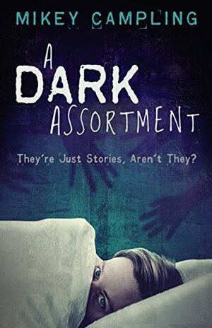 A Dark Assortment by Mikey Campling