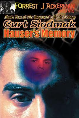 Forrest J. Ackerman Presents Hauser's Memory by Curt Siodmak