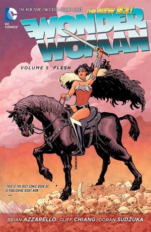 Wonder Woman, Volume 5: Flesh by Brian Azzarello, Cliff Chiang, Goran Sudžuka