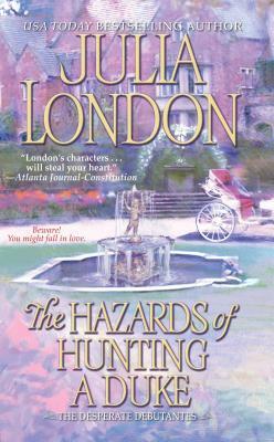 Hazards of Hunting a Duke by Julia London