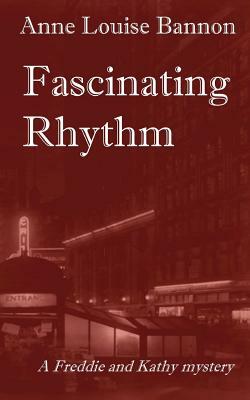 Fascinating Rhythm by Anne Louise Bannon