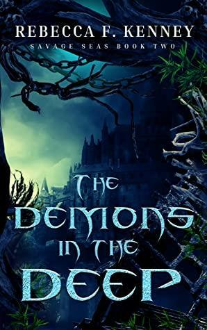 The Demons in the Deep by Rebecca F. Kenney