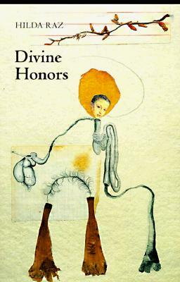 Divine Honors by Hilda Raz