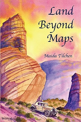 Land Beyond Maps by Maida Tilchen