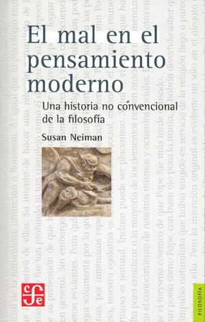 El Mal en el Pensamiento Moderno: Una Historia No Convencional de la Filosofia by Susan Neiman