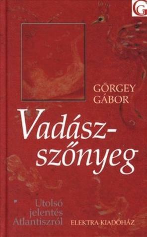 Vadászszőnyeg by Gábor Görgey