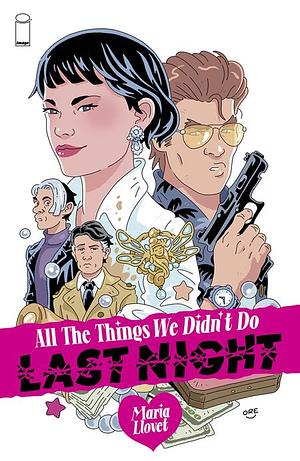 All the Things We Didn't Do Last Night One-Shot by Maria Llovet