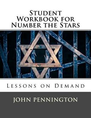 Student Workbook for Number the Stars: Lessons on Demand by John Pennington