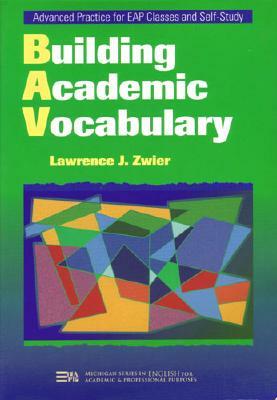 Building Academic Vocabulary by Lawrence Zwier