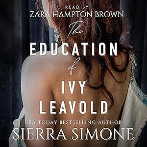 The Education of Ivy Leavold by Sierra Simone