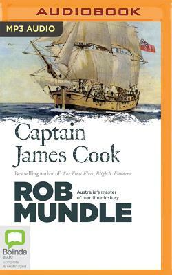 Captain James Cook by Rob Mundle