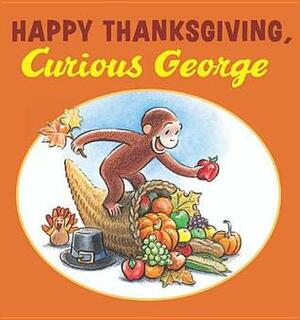 Happy Thanksgiving, Curious George by H.A. Rey