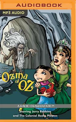 Ozma of Oz: A Radio Dramatization by L. Frank Baum, Jerry Robbins