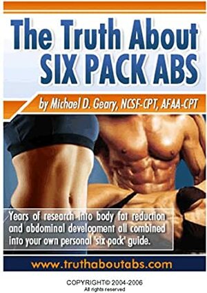 The Truth About Six Pack Abs by Ted Spiker, Mike Geary