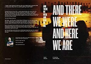 And There We Were and Here We Are by Scott Brooks