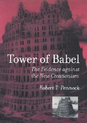 Tower of Babel: The Evidence Against the New Creationism by Robert T. Pennock